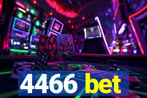 4466 bet